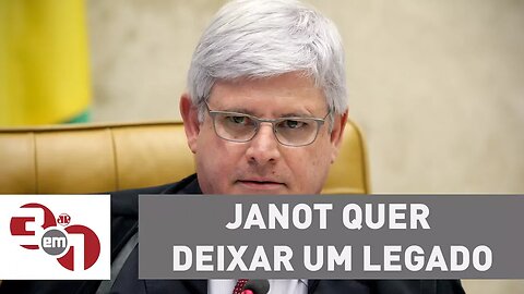 Andreazza: Janot quer deixar um legado