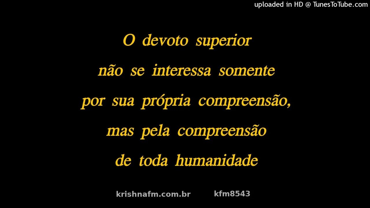 O devoto superior não se interessa somente por sua própria compreensão, mas pela... kfm8543