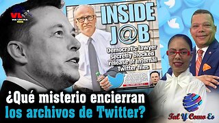 ¿QUÉ MISTERIO ENCIERRAN LOS ARCHIVOS DE TWITTER? - TAL Y COMO ES