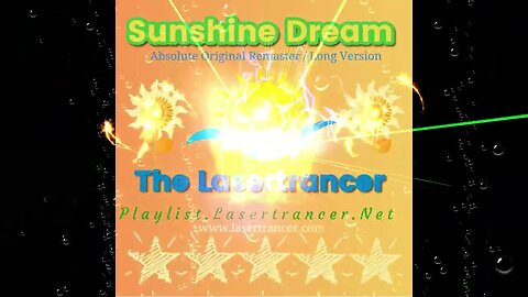 The Lasertrancer - Sunshine Dream (Absolute Original Remaster)