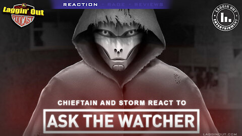 CHIEF AND STORM REACT: ASK THE WATCHER (S05)