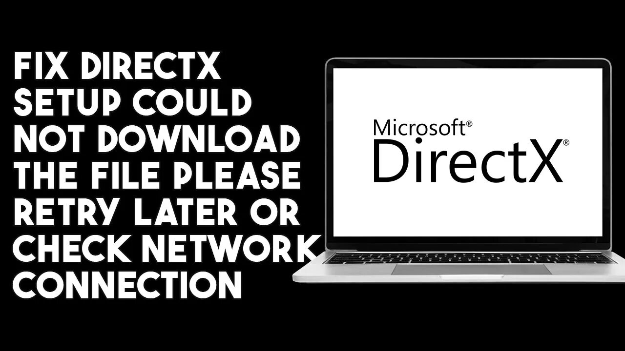 How To Fix Directx Setup Could Not Download The File Please Retry Later Or Check Network Connection