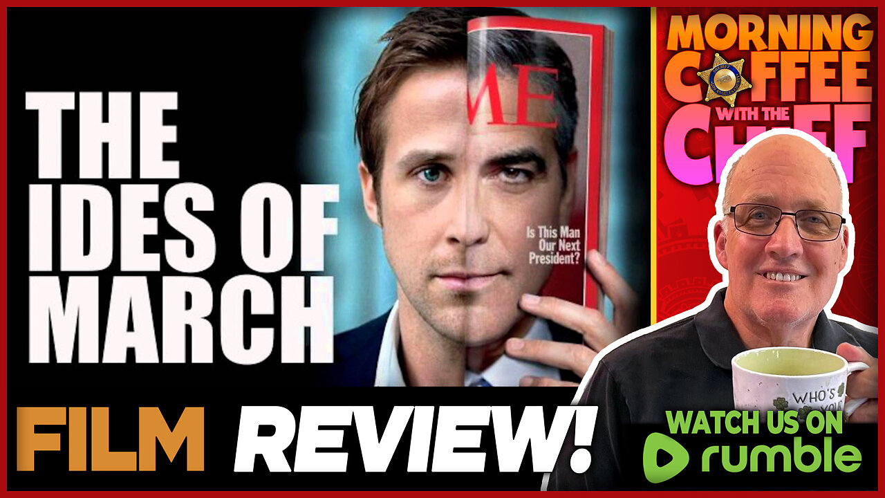 Morning Coffee with The Chief | THE IDES OF MARCH (2011) with guests John Baylis & Scott Orr