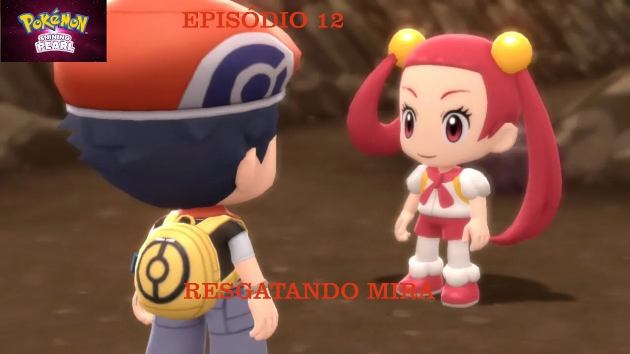 POKEMON SHINING PEARL EP 12 RESGATE DA MIRA