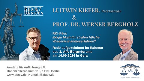 Luitwin Kiefer und Prof. Dr. Werner Bergholz: Strafrechtliche Wiederaufnahmeverfahren der RKI-Files?