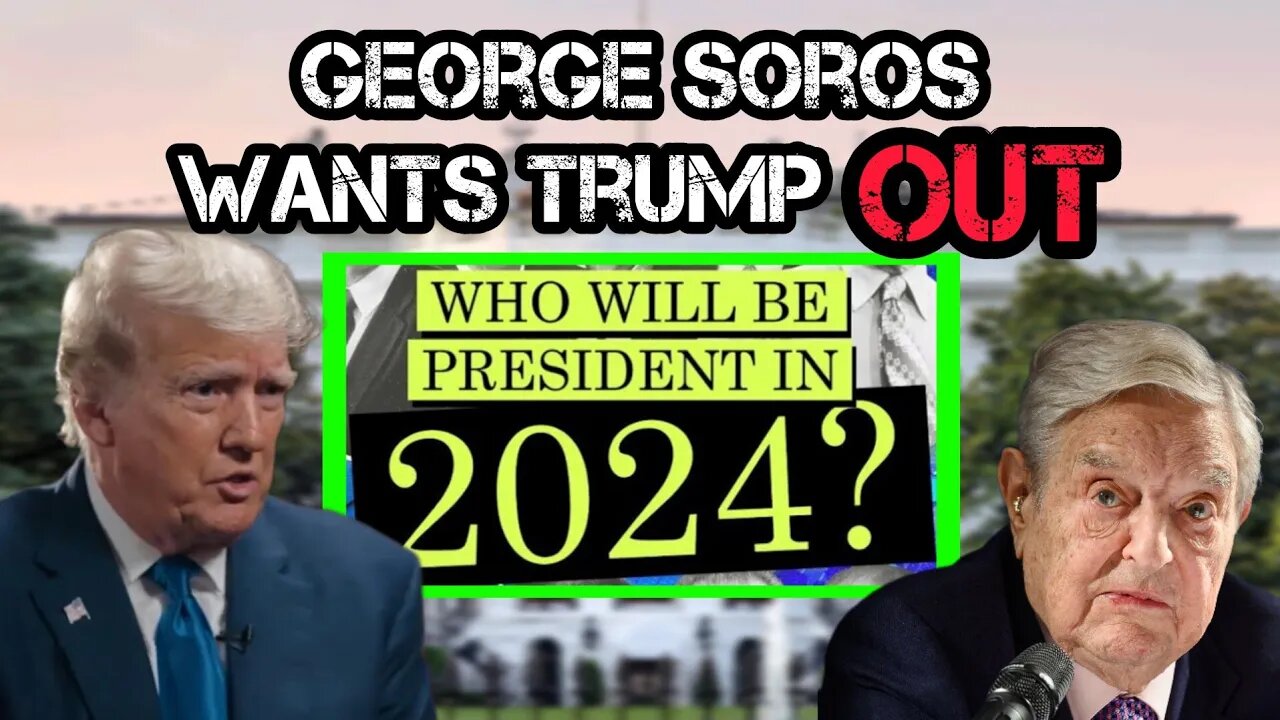 Is George Soros Trying Stop Trump From Running in 2024!?