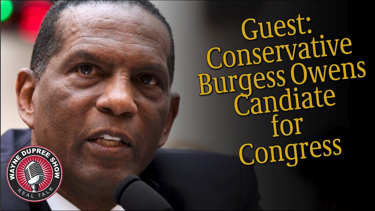 Guest: Burgess Owens, Candidate For Congress UT04