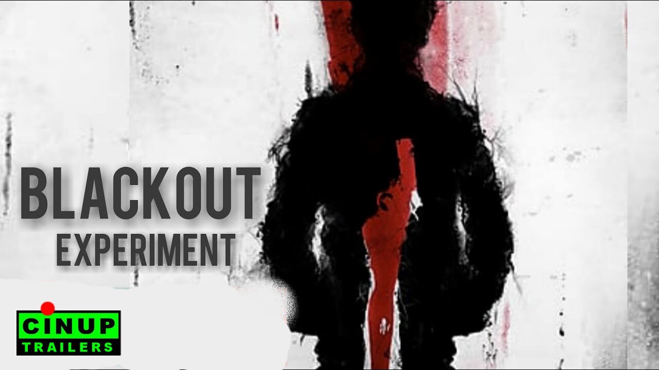 The Blackout Experiment Official Trailer by CinUP