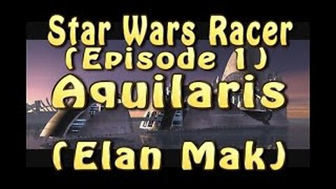 Star War Racer (Episode 1) Aquilaris (Elan Mak)