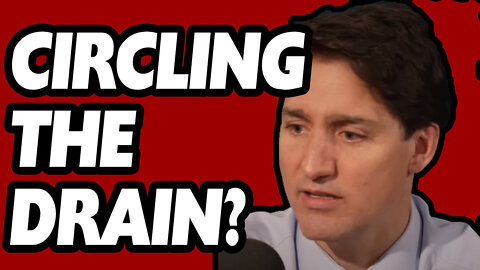 Trudeau Government Circling the Drain?