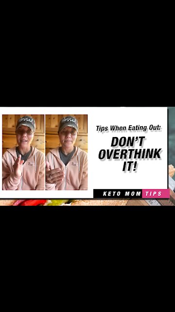 Tips When Eating Out : Don't Over Think It! | Keto Mom