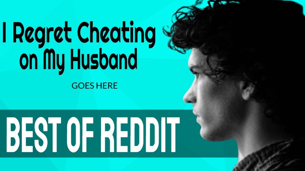 I Regret Cheating On My Husband l Reddit Best Cheating Wife Story (Reddit Cheating Stories)