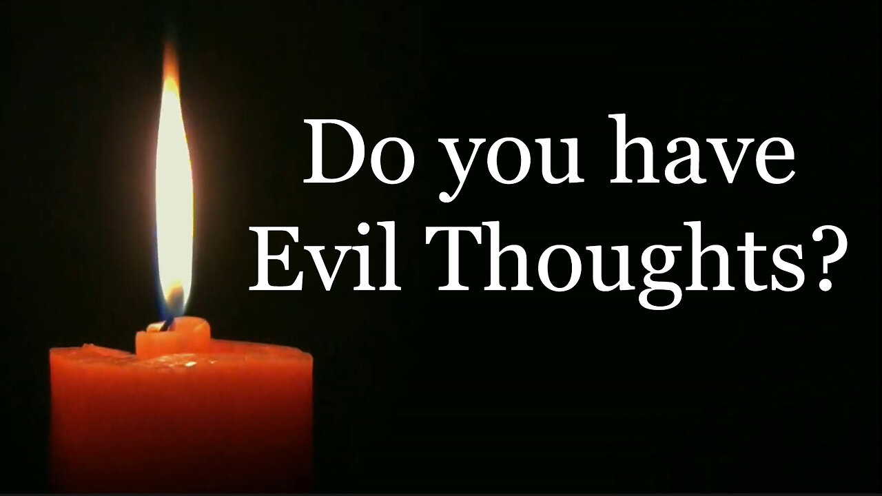 Do you have Evil Thoughts?