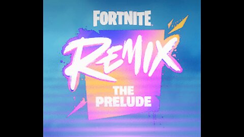 Playing Fortnite Remix - The Prelude | And Some More Fun with Friends!