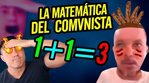 🤣La matemática del C0MVNlSTA 1+1=3🤣