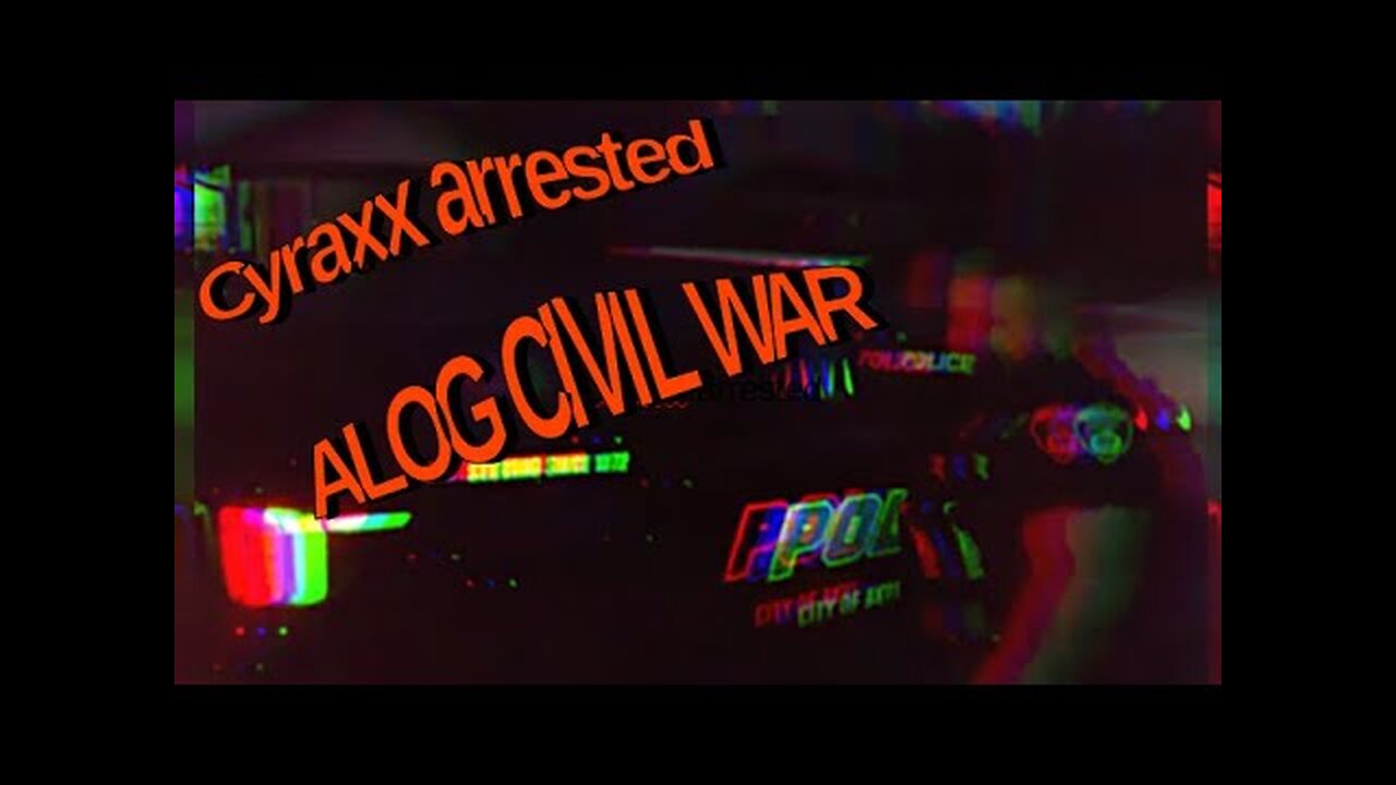 Cyraxx's assault + the icoming alog civil war - Mad at the Internet