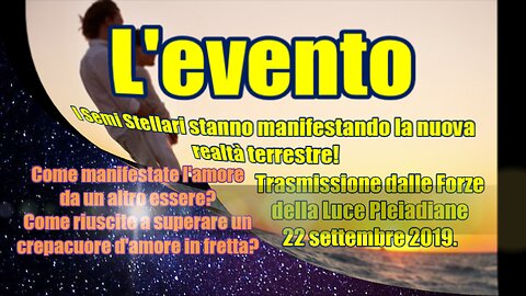 L'evento - I Semi Stellari stanno manifestando la nuova realtà terrestre!