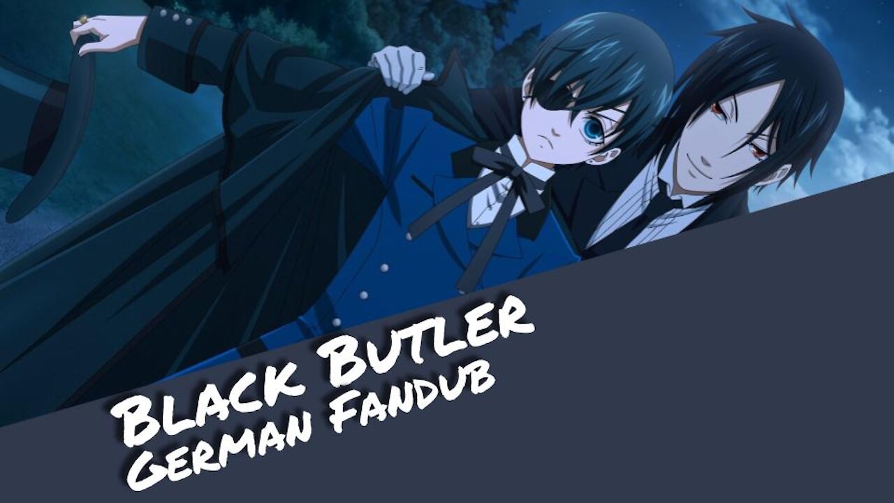 Was darf ich euch servieren? - Black Butler GERMAN FANDUB | Otaku Explorer