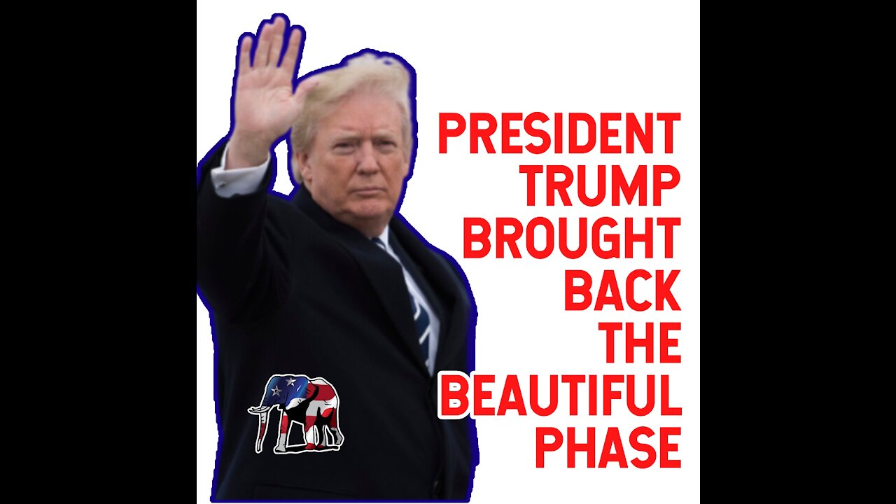 President Trump Brought Back the Beautiful Phrase...
