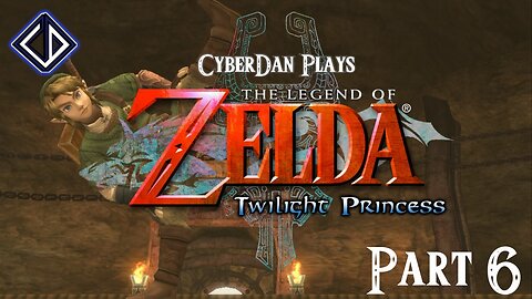 CyberDan Plays The Legend Of Zelda : Twilight Princess (Part 6)