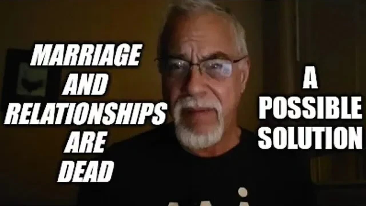 The traditional marriage and relationship is dead - A possible solution