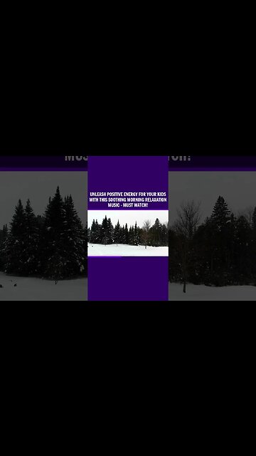 Unleash Positive Energy for Your Kids with This Soothing Morning Relaxation Music - Must Watch!