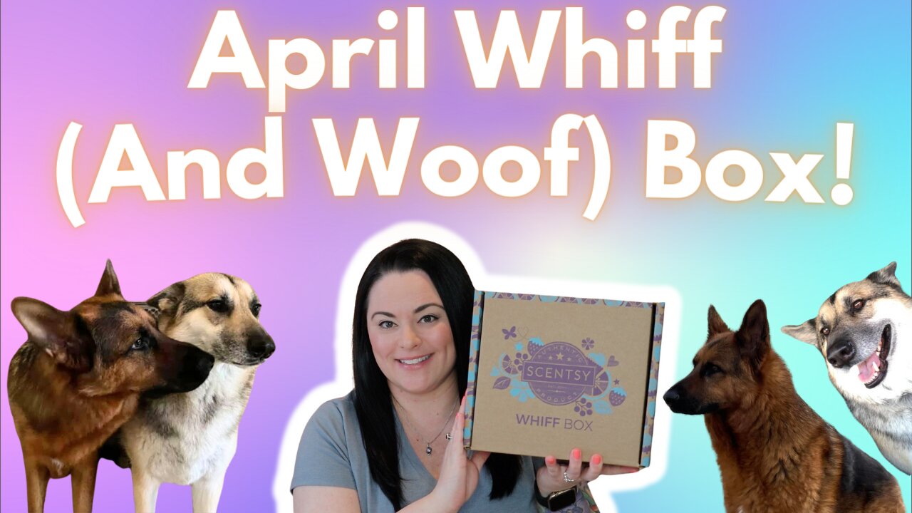 April Whiff & Woof Box