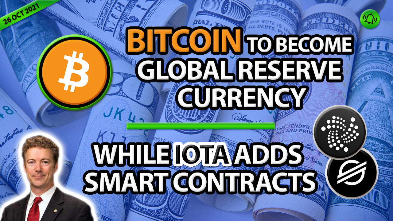 BITCOIN TO BECOME GLOBAL RESERVE CURRENCY WHILE IOTA ADDS SMART CONTRACTS