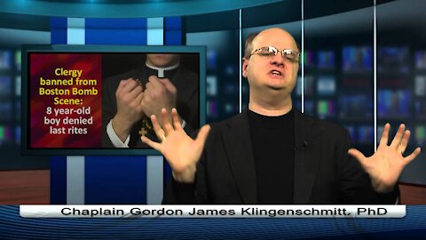 2013-05-06-Clergy banned as first-responders at Boston Bombing - 1 min. - Chaplain Klingenschmitt