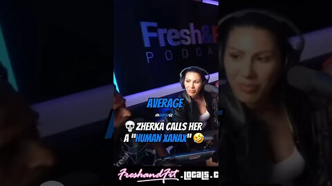 💀Zherka Calls her a *HUMAN XANAX* 🤣#freshandfit #jonzherka #myrongaines #viral#shorts