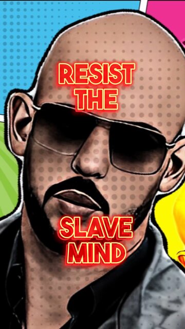 Resist The Slave Mind