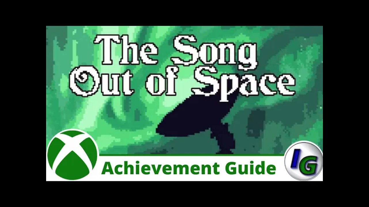 The Song Out of Space Achievement Guide on Xbox no commentary