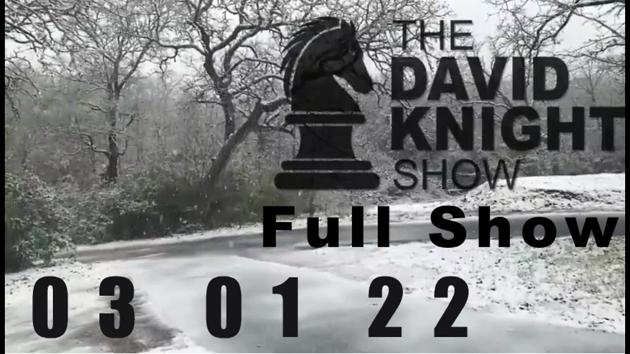 DAVID KNIGHT (Full Show) - 03_01_22 Tuesday