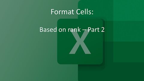 Conditional Formatting Based on Rank - Second Part