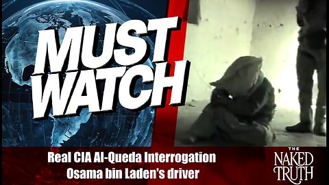 Real CIA AL-Queda Interrogation! - Osama bin Laden's driver