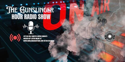 The Gunslinger Hour Radio Show 05-21-2023