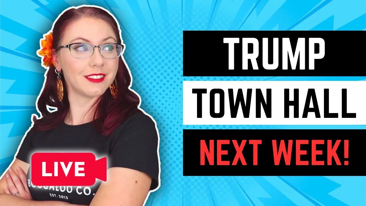 Trump Town Hall & Livestream Next Week!