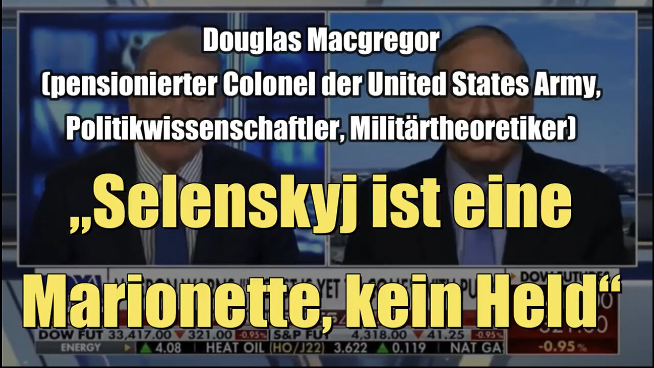 Douglas Macgregor: "Selenskyj ist eine Marionette, kein Held" (Fox Business I 05.03.2022)