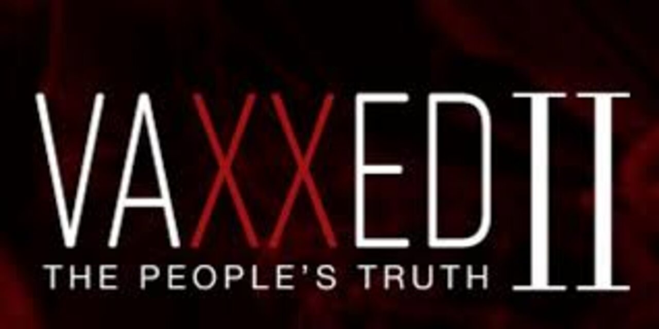 VAXXED II: THE PEOPLE'S TRUTH