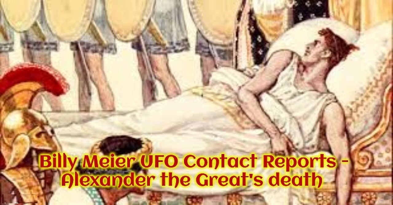 Billy Meier UFO Contact Reports - Alexander the Great's death