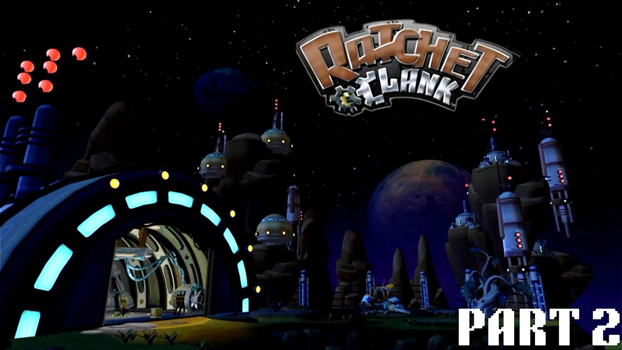 Let's play and chill:Ratchet & Clank Part 2