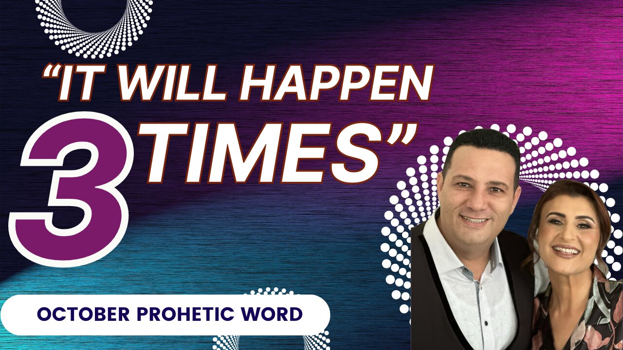 "It Will Happen 3 Times" October Prophetic Word