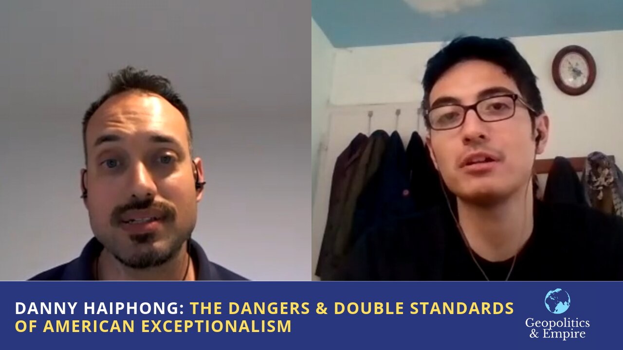 Danny Haiphong: The Dangers & Double Standards of American Exceptionalism