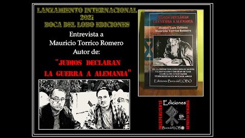 Entrevista al Licenciado Mauricio Torrico Romero autor de Judíos Declaran la guerra a Alemania.