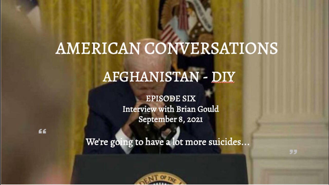 Episode 7 - Afghanistan DIY - Interview with Brian Gould