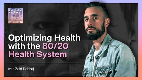 Optimizing Health with the 80/20 Health System