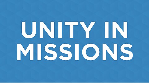 11-24-24 - Unity In Missions - Jeff Bush