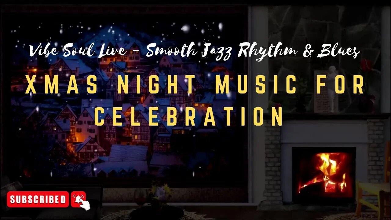 XMAS NIGHT MUSIC FOR CELEBRATION | RELAXING XMAS VIBE