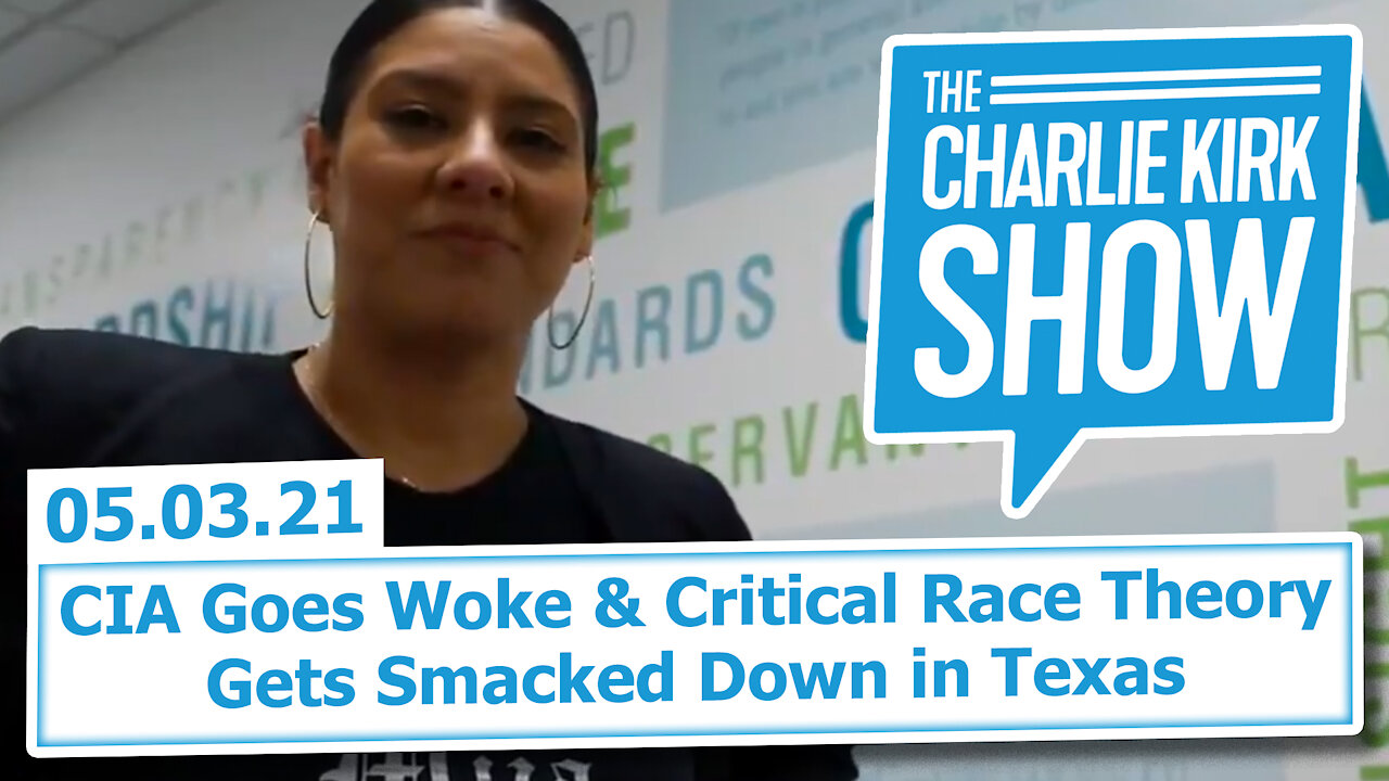 CIA Goes Woke & Critical Race Theory Gets Smacked Down in Texas | The Charlie Kirk Show