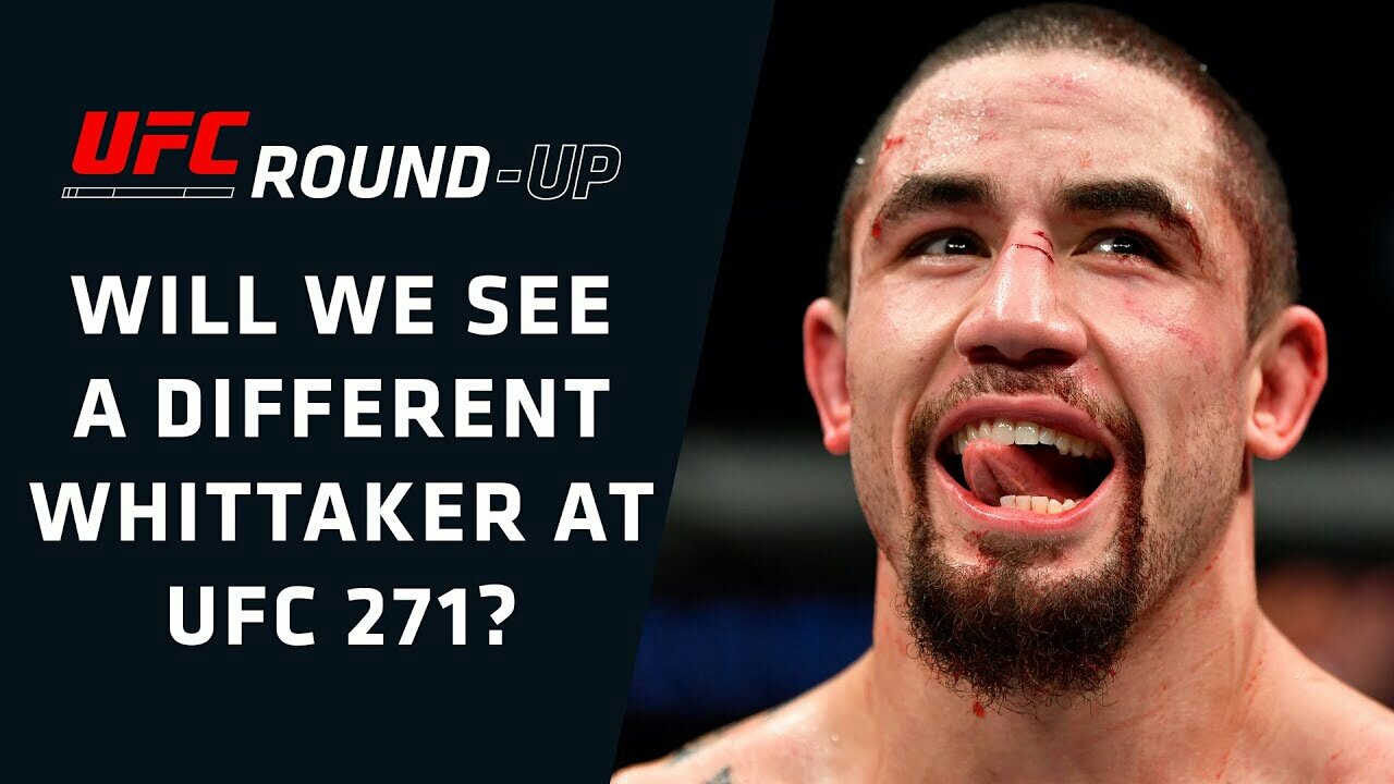 Will the Rematch Between Adesanya and Whittaker Look Different ? | UFC Round - Up